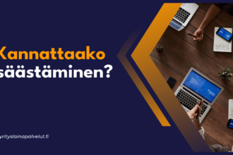 Kannattaako saastaminen Kannattaako säästäminen?