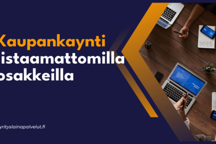 Kaupankaynti listaamattomilla osakkeilla Kaupankaynti listaamattomilla osakkeilla