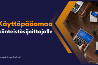 Kayttopaaomaa kiinteistosijoittajalle Käyttöpääomaa kiinteistösijoittajalle