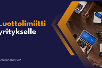 Luottolimiitti yritykselle Luottolimiitti yritykselle