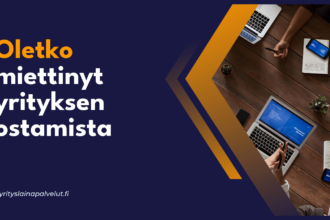 Oletko miettinyt yrityksen ostamista Oletko miettinyt yrityksen ostamista