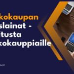 Verkkokaupan yrityslainat rahoitusta verkkokauppiaille Verkkokaupan yrityslainat - rahoitusta verkkokauppiaille