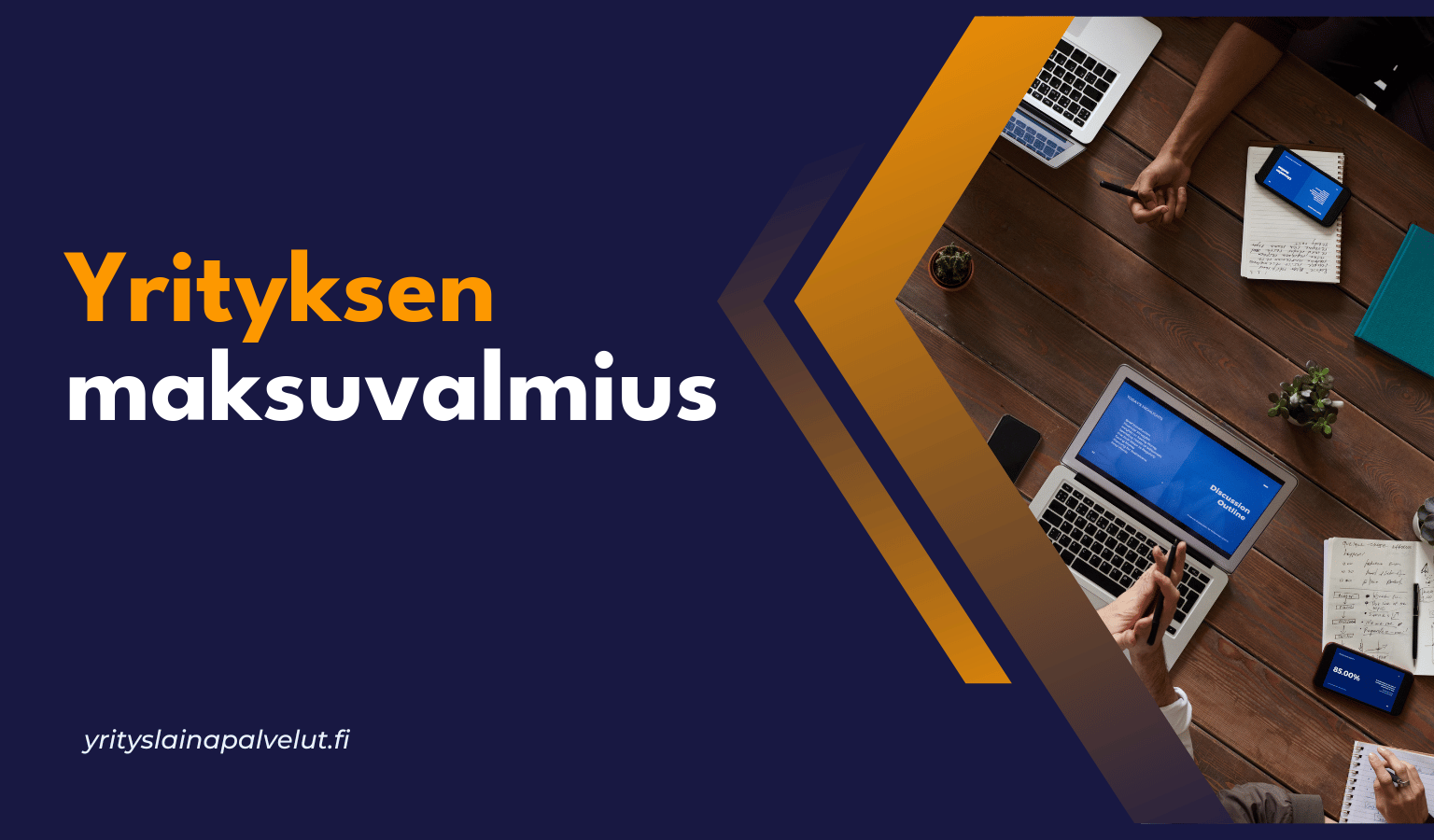 Yrityksen maksuvalmius Yrityksen maksuvalmius