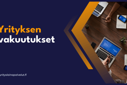 Yrityksen vakuutukset Yrityksen vakuutukset