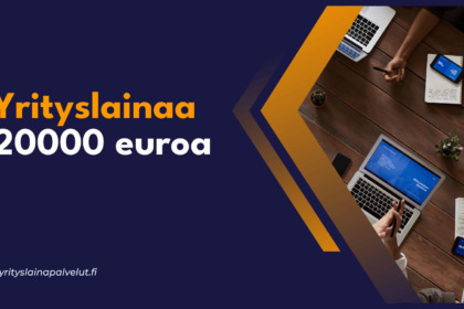 Yrityslainaa 20000 euroa Yrityslainaa 20000 euroa